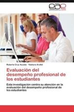 Evaluacion del desempeno profesional de los estudiantes