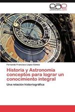 Historia y Astronomia conceptos para lograr un conocimiento integral