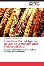 Identificacion del Agente Causal de la Mancha Azul Violeta del Maiz