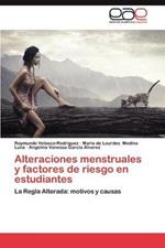 Alteraciones Menstruales y Factores de Riesgo En Estudiantes