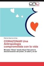 CORAZONAR Una Antropologia comprometida con la vida