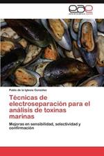 Tecnicas de electroseparacion para el analisis de toxinas marinas