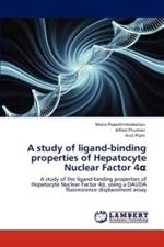 A Study of Ligand-Binding Properties of Hepatocyte Nuclear Factor 4