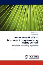 Improvement of salt tolerance in sugarcane by tissue culture