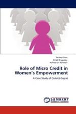 Role of Micro Credit in Women's Empowerment