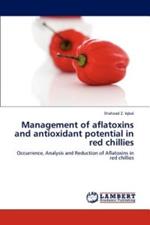 Management of aflatoxins and antioxidant potential in red chillies