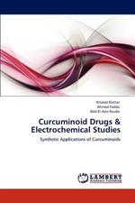 Curcuminoid Drugs & Electrochemical Studies