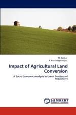 Impact of Agricultural Land Conversion