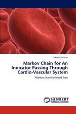 Markov Chain for An Indicator Passing Through Cardio-Vascular System