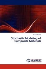 Stochastic Modeling of Composite Materials