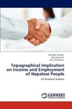 Topographical Implication on Income and Employment of Nepalese People