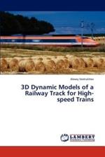 3D Dynamic Models of a Railway Track for High-speed Trains