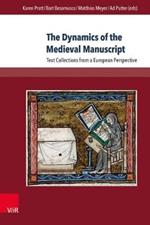 The Dynamics of the Medieval Manuscript: Text Collections from a European Perspective