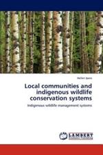 Local communities and indigenous wildlife conservation systems