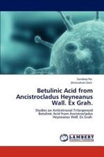 Betulinic Acid from Ancistrocladus Heyneanus Wall. Ex Grah.