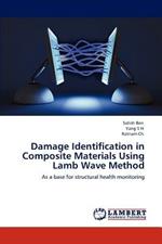 Damage Identification in Composite Materials Using Lamb Wave Method