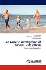 Eco-Genetic Investigation of Neural Tube Defects