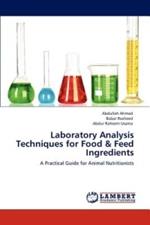 Laboratory Analysis Techniques for Food & Feed Ingredients