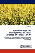 Epidemiology and Management of Foliar Diseases of Yellow Sarson