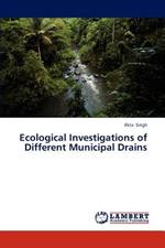 Ecological Investigations of Different Municipal Drains