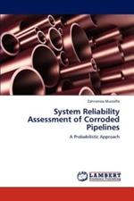 System Reliability Assessment of Corroded Pipelines