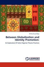Between Globalization and Identity Promotion
