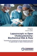 Laparoscopic Vs Open Cholecystectomy: Biochemical Ebb & Flow