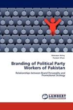 Branding of Political Party Workers of Pakistan