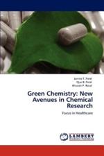 Green Chemistry: New Avenues in Chemical Research