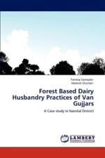 Forest Based Dairy Husbandry Practices of Van Gujjars