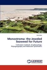 Monostroma: The Jeweled Seaweed for Future