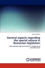 General Aspects Regarding the Special Seizure in Romanian Legislation