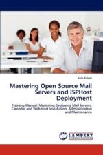 Mastering Open Source Mail Servers and Isphost Deployment