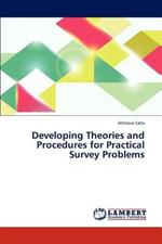 Developing Theories and Procedures for Practical Survey Problems