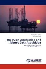 Reservoir Engineering and Seismic Data Acquisition