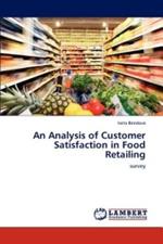 An Analysis of Customer Satisfaction in Food Retailing