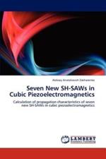 Seven New Sh-Saws in Cubic Piezoelectromagnetics