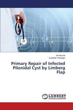 Primary Repair of Infected Pilonidal Cyst by Limberg Flap