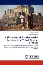 Utilization of Family Health Services in a Tribal District of India
