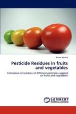 Pesticide Residues in Fruits and Vegetables