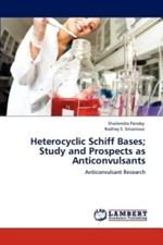 Heterocyclic Schiff Bases; Study and Prospects as Anticonvulsants