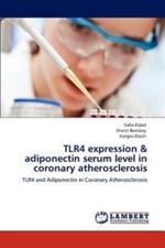 Tlr4 Expression & Adiponectin Serum Level in Coronary Atherosclerosis