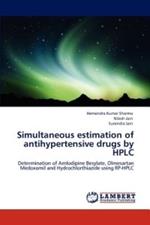 Simultaneous Estimation of Antihypertensive Drugs by HPLC