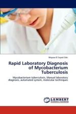 Rapid Laboratory Diagnosis of Mycobacterium Tuberculosis