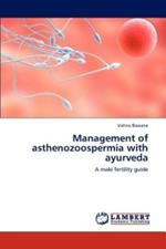 Management of asthenozoospermia with ayurveda