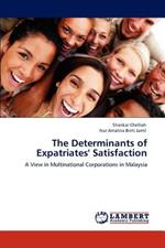 The Determinants of Expatriates' Satisfaction