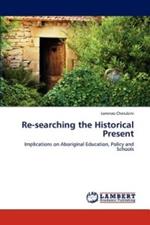 Re-searching the Historical Present