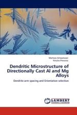 Dendritic Microstructure of Directionally Cast Al and Mg Alloys