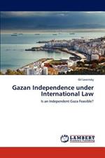 Gazan Independence under International Law