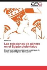 Las Relaciones de Genero En El Egipto Ptolemaico